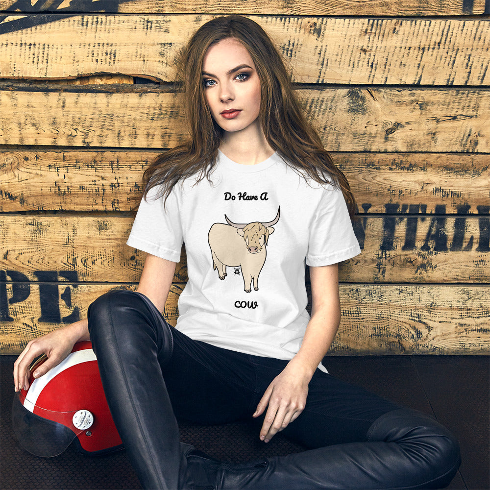 White Do Have A Cow T-Shirt